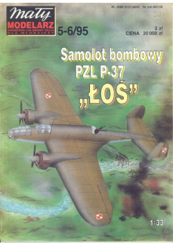 Mały modelarz Miesięcznik ligi obrony kraju dla młodzieży  nr 5 - 6 / 95 Samolot bombowy PZL P - 37 Łoś