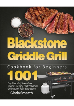 Blackstone Griddle Grill Cookbook for Beginners