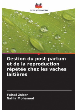 Gestion du post-partum et de la reproduction répétée chez les vaches laitières
