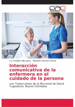 Interacción comunicativa de la enfermera en el cuidado de la persona