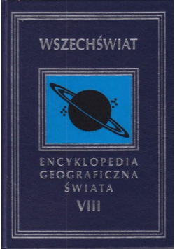 Encyklopedia Geograficzna Świata VIII Wszechświat