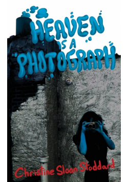 Heaven is a Photograph