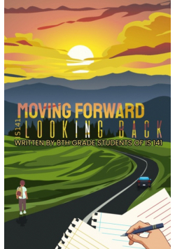 Moving Forward, Looking Back
