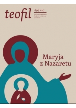 Teofil 1 ( 36  ) 2017 Maryja z Nazaretu
