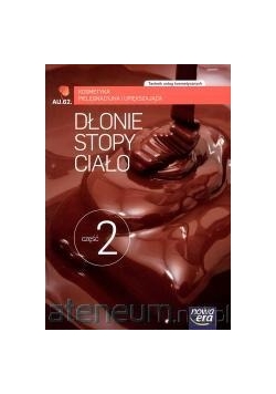 Kosmetyka PG cz. 2 Dłonie, stopy i ciało NE