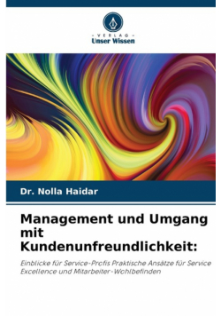 Management und Umgang mit Kundenunfreundlichkeit
