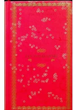 Poezja Polska Jan Polkowski Antologia