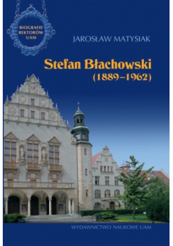 Stefan Błachowski 1889 1962