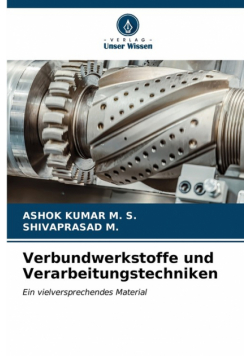 Verbundwerkstoffe und Verarbeitungstechniken