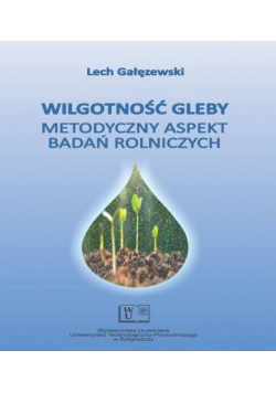 Wilgotność gleby Metodyczny aspekt badań rolniczy