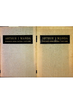 Arthur i Wanda Dzieje miłości Arthura Grottgera i Wandy Monne Tom I i II 1928 r.