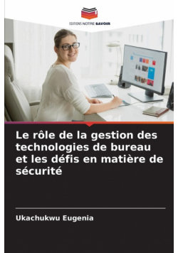 Le rôle de la gestion des technologies de bureau et les défis en matière de sécurité
