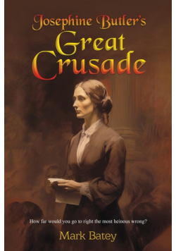 Josephine Butler's Great Crusade