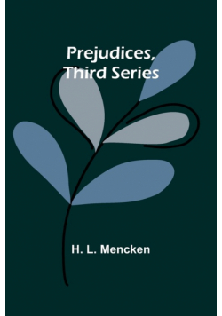 Prejudices, third series