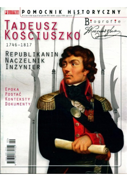 Pomocnik historyczny Nr 2 Tadeusz Kościuszko