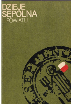 Dzieje Sępólna i powiatu