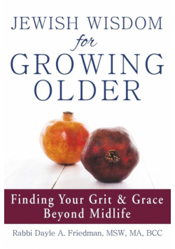 Jewish Wisdom for Growing Older