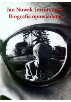 Jan Nowak Jeziorański Biografia opowiadana