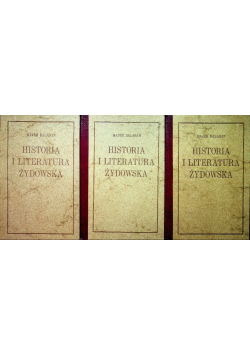 Historia i literatura żydowska Tom I do III Reprint z 1925 r.