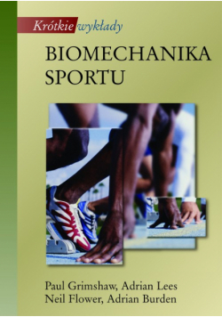 Biomechanika sportu. Krótkie wykłady