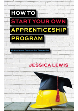 How to Start Your Own Apprenticeship Program