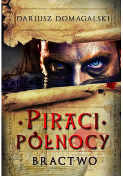 Piraci Północy 1 Bractwo