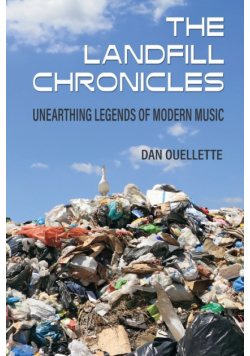 The Landfill Chronicles - Unearthing Legends of Modern Music