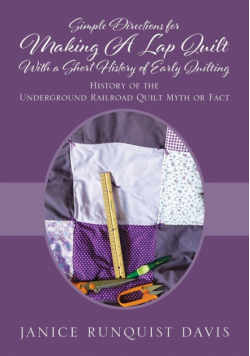 Simple Directions for Making A Lap Quilt With a Short History of Early Quilting