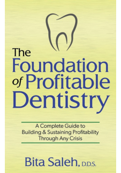 The Foundation of Profitable Dentistry
