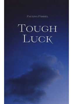Tough Luck