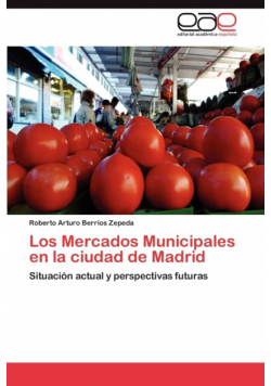 Los Mercados Municipales En La Ciudad de Madrid