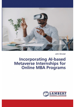 Incorporating AI-based Metaverse Internships for Online MBA Programs