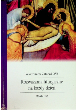 Rozważania liturgiczne na każdy dzień Wielki Post