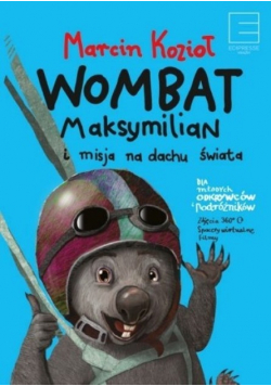 Wombat Maksymilian i Misja na Dachu Świata