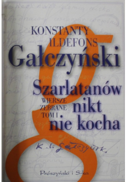 Szarlatanów nikt nie kocha Wiersze zebrane Tom 1