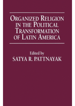 Organized Religion in the Political Transformation of Latin America