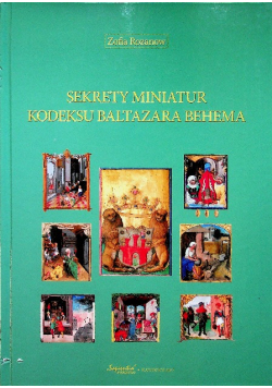 Sekrety miniatur kodeksu Baltazara Behema
