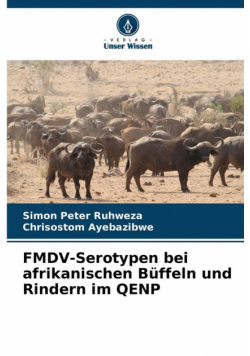 FMDV-Serotypen bei afrikanischen Büffeln und Rindern im QENP