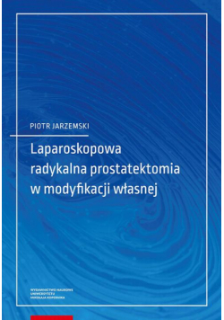 Laparoskopowa radykalna prostatektomia w modyfikacji własnej