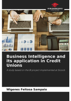 Business Intelligence and its application in Credit Unions