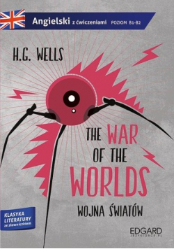 Angielski z ćwiczeniami Wojna światów / The War of the World