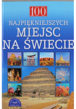 100 Najpiękniejszych Miejsc Na Świecie