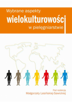 Wybrane aspekty wielokulturowości w pielęgniarstwie