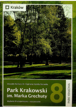 Parki Krakowa 8 Park Krakowski Im Marka Grechuty 8