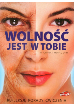 Moryc Cyprian - Wolność jest w Tobie
