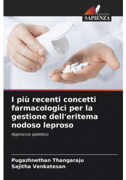 I più recenti concetti farmacologici per la gestione dell'eritema nodoso leproso