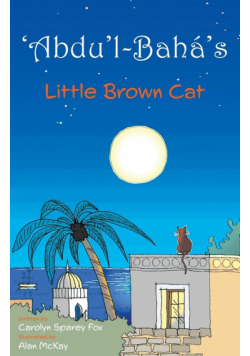 'Abdu'l-Bahá's Little Brown Cat
