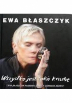 Wszystko jest takie kruche