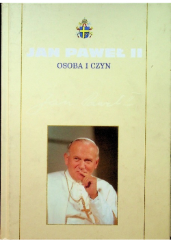 Kolekcja dzieł Jan Pawła II Tom 39 Osoba i czyn