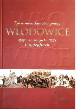 Życie mieszkańców gminy Włodowice na starych fotografiach